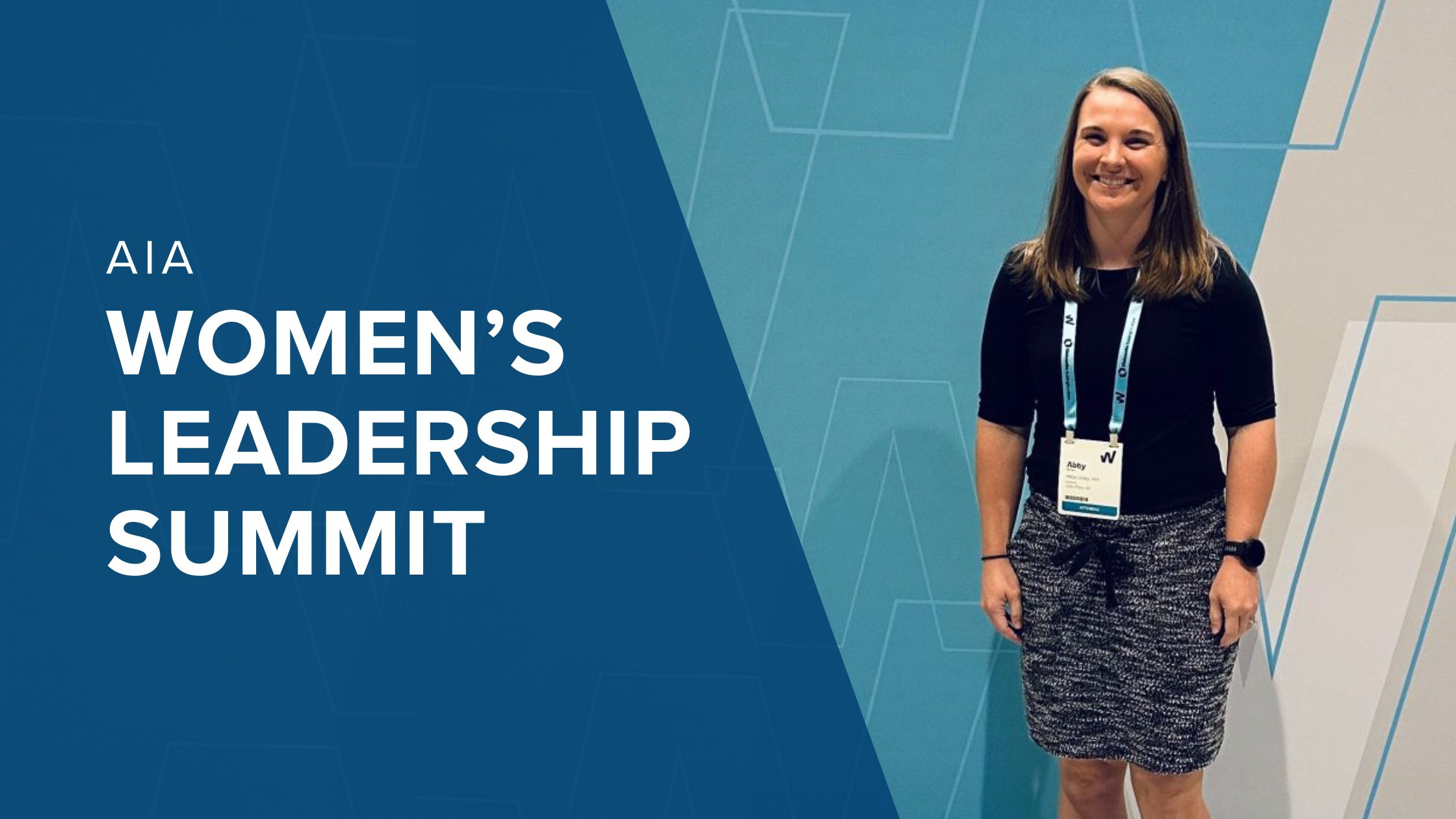 A woman wearing a conference badge stands smiling in front of a blue and teal backdrop at the AIA Women’s Leadership Summit. The left side of the image features a blue graphic panel with the text “AIA Women’s Leadership Summit.”